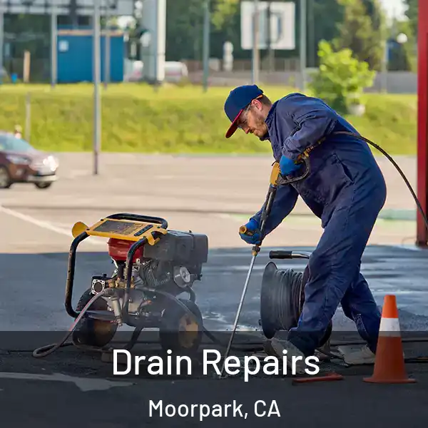 Drain Repairs Moorpark, CA