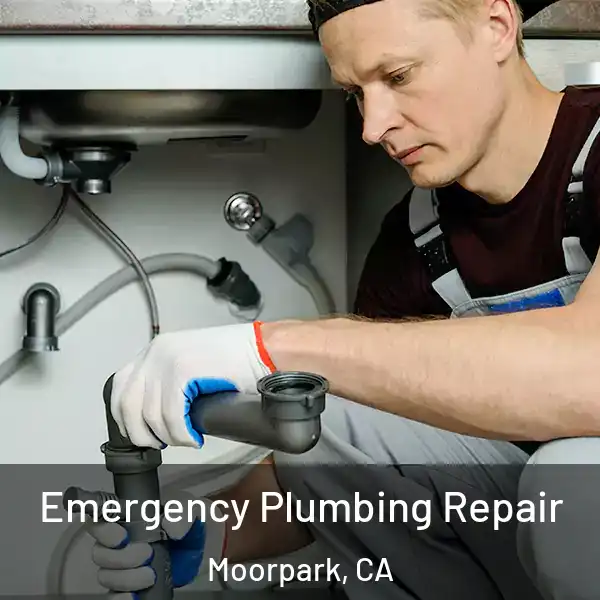  Emergency Plumbing Repair Moorpark, CA