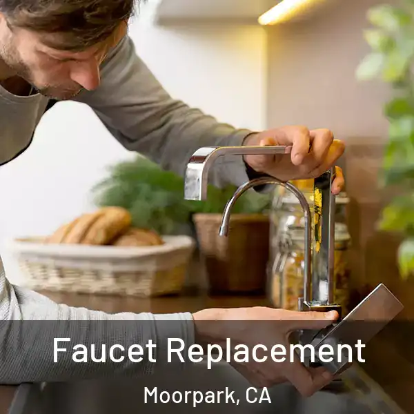  Faucet Replacement Moorpark, CA
