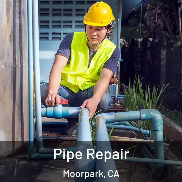  Pipe Repair Moorpark, CA