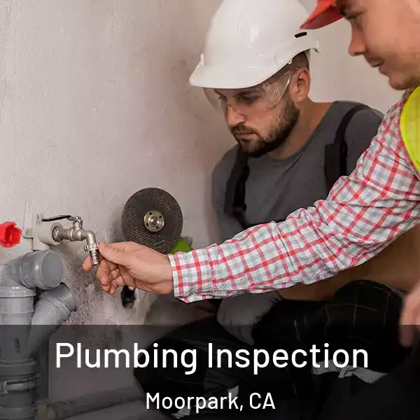 Plumbing Inspection Moorpark, CA