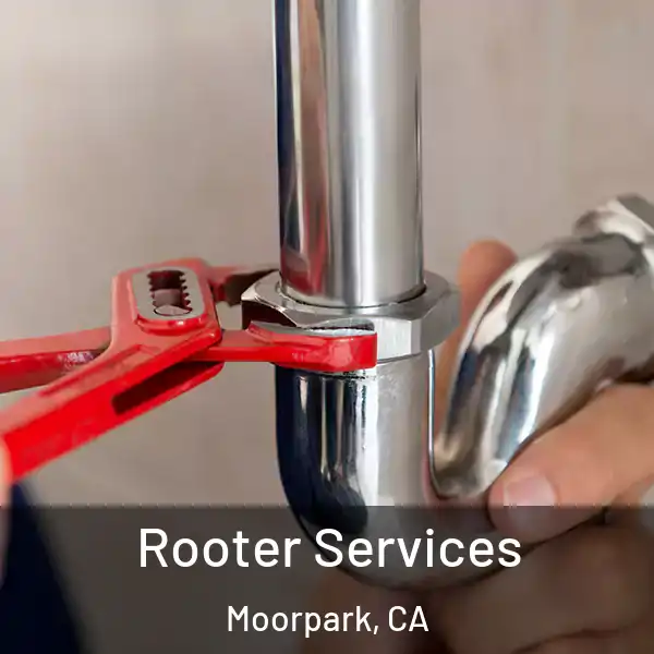  Rooter Services Moorpark, CA