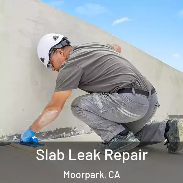  Slab Leak Repair Moorpark, CA