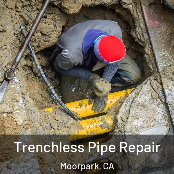  Trenchless Pipe Repair Moorpark, CA