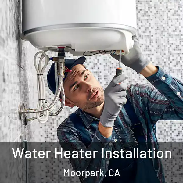  Water Heater Installation Moorpark, CA